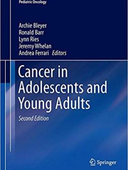 Cancer in Adolescents and Young Adults (2nd Edition) – Pediatric Oncology – eBook PDF