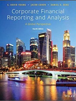 Corporate Financial Reporting and Analysis: A Global Perspective (4th Edition) – eBook PDF
