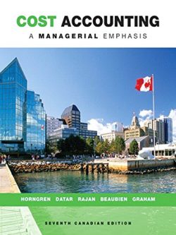 Cost Accounting: A Managerial Emphasis (7th Canadian Edition) – eBook PDF