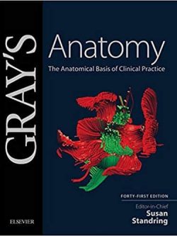 Gray’s Anatomy: The Anatomical Basis of Clinical Practice (41st Edition) – eBook PDF