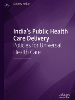India’s Public Health Care Delivery: Policies for Universal Health Care – eBook PDF