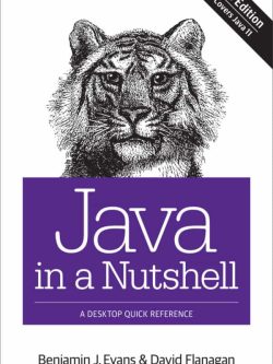 Java in a Nutshell: A Desktop Quick Reference (7th Edition) – eBook PDF