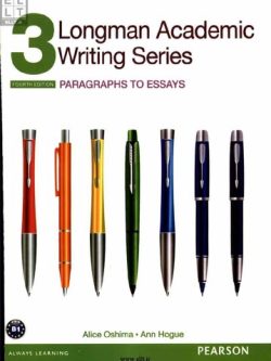 Longman Academic Writing Series 3: Paragraphs to Essays, with Essential Online Resources (4th edition) – eBook PDF
